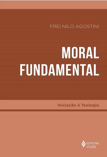 Livro Moral Fundamental - Agostini - Vozes