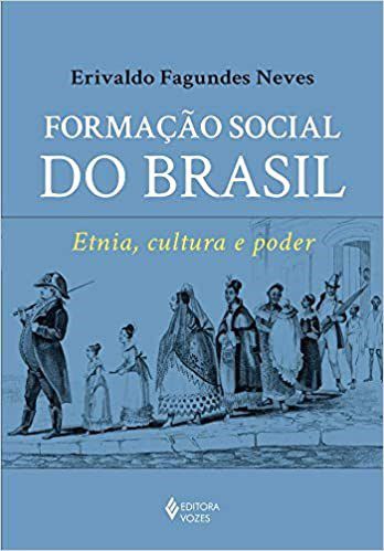Livro Formacao Social do Brasil - Etnia, Cultura e Poder - Neves