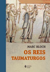 Livro Reis Taumaturgos, os - Bloch