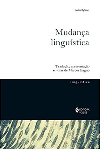 Livro Mudança Linguística - Bybee - Vozes