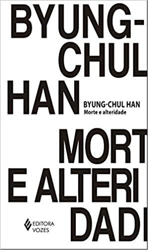 Livro Morte e Alteridade - Han - Vozes