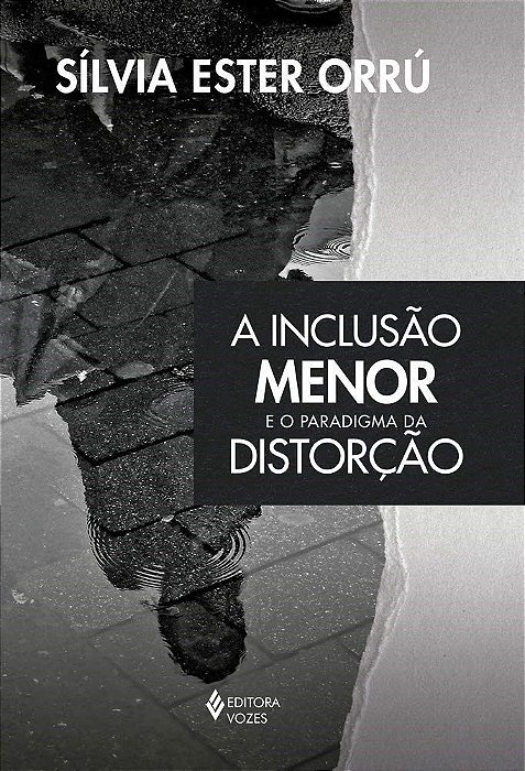 Livro Inclusao Menor e o Paradigma da Distorcao, A - Orru