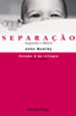 Livro Apego e Perda - Separacao, Angustia e Raiva - Vol 2 - Bowlby