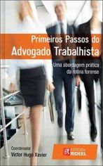 Livro Primeiros Passos do Advogado Trabalhista - Xavier