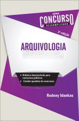 Livro Arquivologia - Serie:concurso Descomplicado - Idankas
