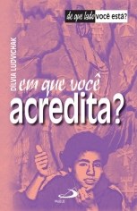 Livro Em Que Voce Acredita - Ludvichak