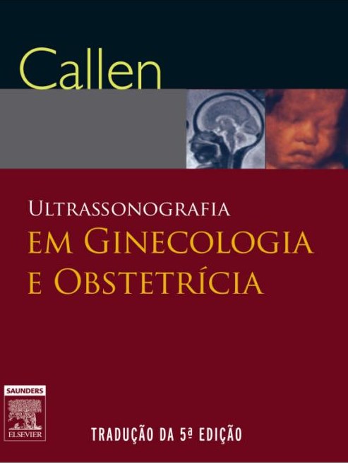 Livro Ultra-sonografia em Obstetricia e Ginecologia Callen #