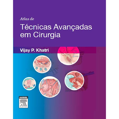 Livro Atlas de Tecnicas Avancadas em Cirurgia - Khatri
