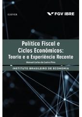 Livro Politica Fiscal e Ciclos Economicos: Teoria e a Experiencia Recente - Insti - Fgv