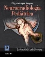 Livro Diagnostico por Imagem - Neurorradiologia Pediatrica - Barkovich