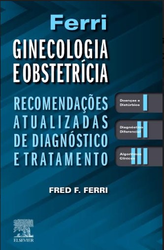 Livro Ferri Ginecologia e Obstetricia - Ferri