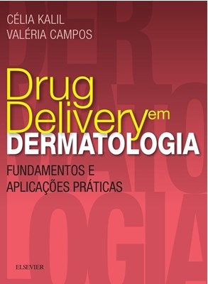 Livro Drug Delivery em Dermatologia Fund e Aplicacoes Praticas - Kalil