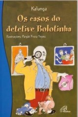 Livro Casos do Detetive Bolotinha, os - Kalunga