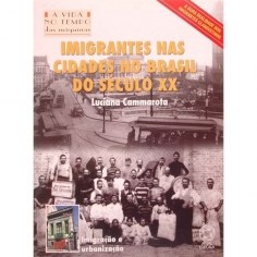 Livro Imigrantes Nas Cidades No Brasil do Seculo Xx - Cammarota