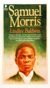 Livro Samuel morris - Baldwin 1º edição