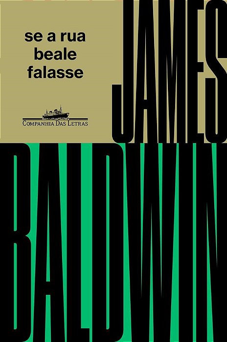 Livro Se a Rua Beale Falasse - Baldwin -  Cia das Letras