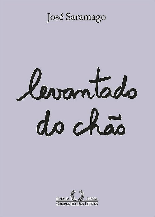 Livro Levantado do Chão - José Saramago - Cia das Letras