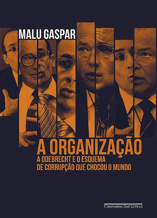 Livro A Organização: a Odebrecht e o Esquema de Corrupção que Chocou o Mundo