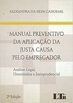 Livro Manual Preventivo da Aplicacao da Justa Causa Pelo Empregador - Analise Leg - Candemil