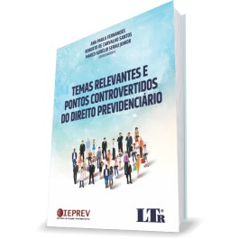 Livro Temas Relevantes e Pontos Controvertidos do Direito Previdenciario - Fernandes/santos/ser