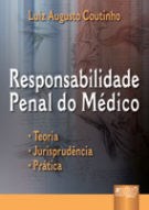 Livro Responsabilidade Penal do Medico - Teoria, Jurisprudencia, Pratica - Coutinho