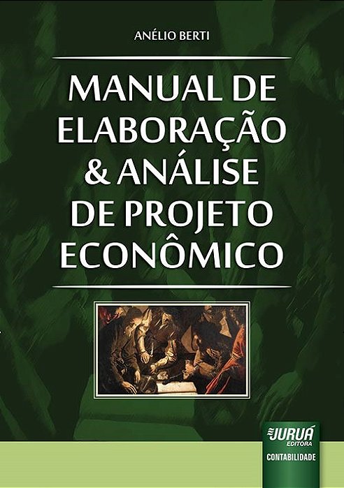 Livro Manual de Elaboração e Análise de Projeto Econômico