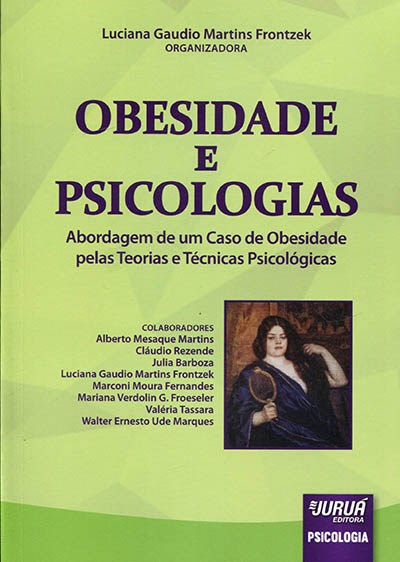 Livro Obesidade e Psicologias - Abordagem de Um Caso de Obesidade Pelas Teorias E - Frontzek