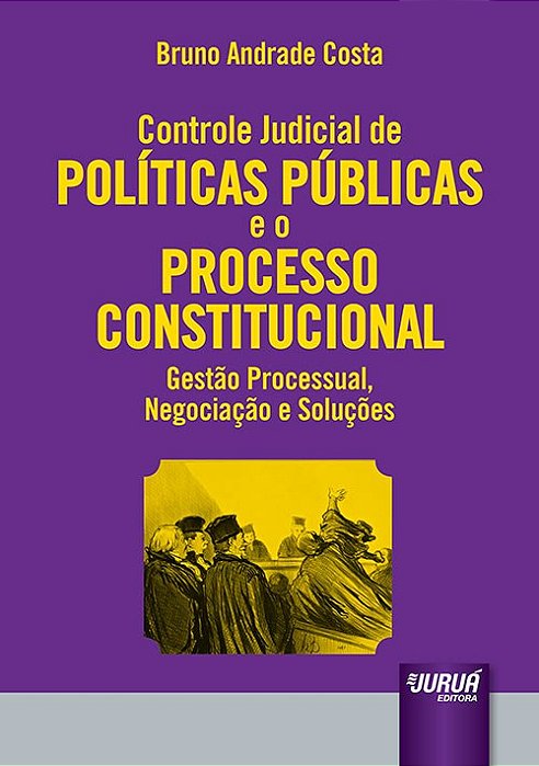 Livro Controle Judicial de Politicas Publicas e o Processo Constitucional - Costa