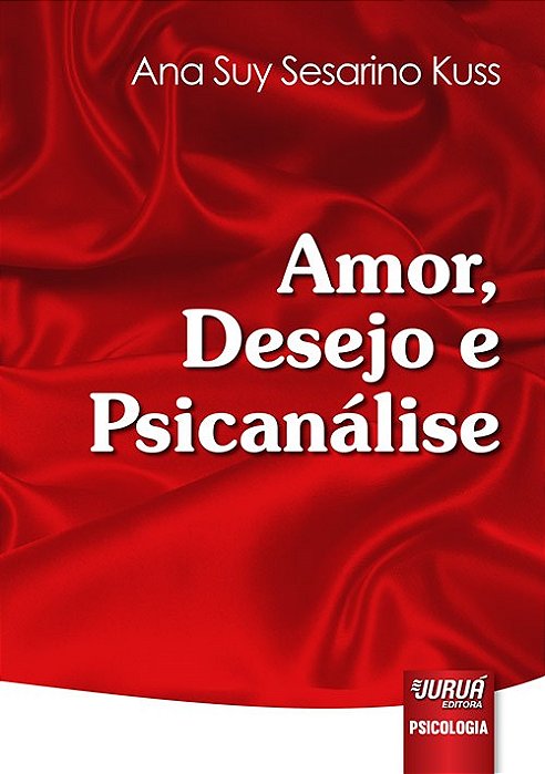Livro Amor, Desejo e Psicanálise Kuss