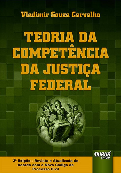 Livro Teoria da Competencia da Justica Federal - Carvalho