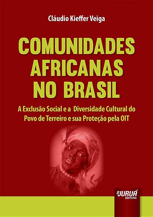 Livro Comunidades Africanas No Brasil - a Exclusao Social e a Diversidade Cultura - Veiga