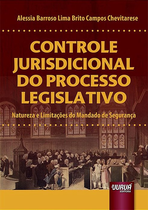 Livro Controle Jurisdicional do Processo Legislativo - Natureza e Limitacoes do M - Chevitarese