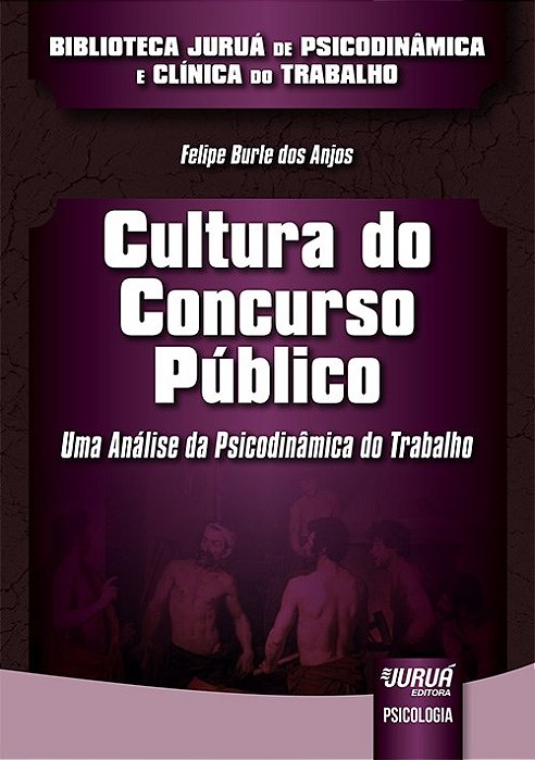 Livro Cultura do Concurso Publico - Uma Analise da Psicodinamica do Trabalho - bi - Anjos