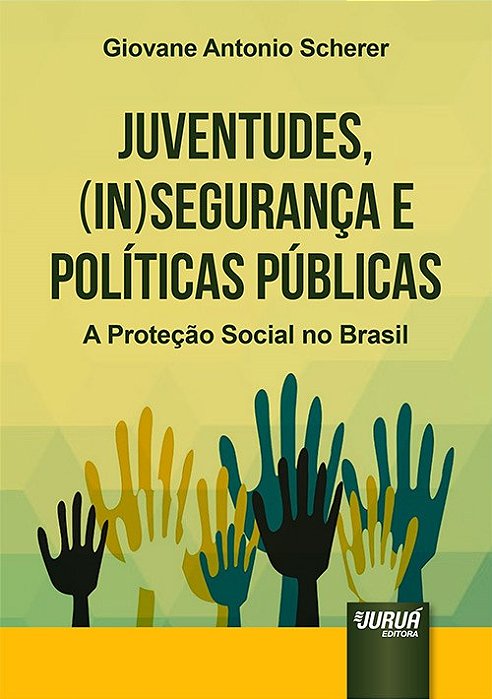 Livro Juventudes, (in)segurança e Políticas Públicas - Scherer - Juruá