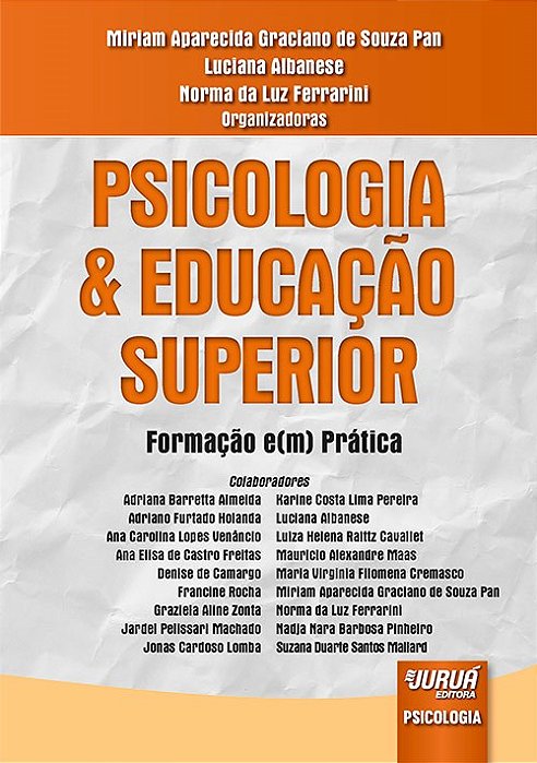 Livro Psicologia e Educacao Superior - Formacao E(m) Pratica - Pan/albanese/ferrari
