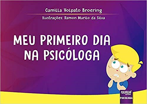 Livro Meu Primeiro Dia Na Psicóloga: Desmistificando o Papel do Profissional