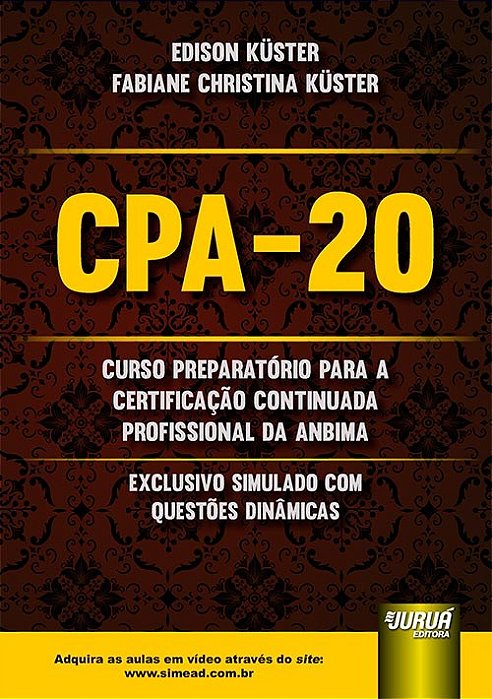 Livro Cpa-20 Curso Preparatorio para a Certificacao Continuada Profissional da - Kuster - Juruá