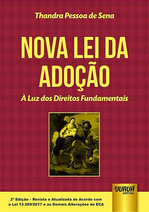 Livro Nova Lei da Adocao - a Luz dos Direitos Fundamentais - de Acordo com a Lei - Sena