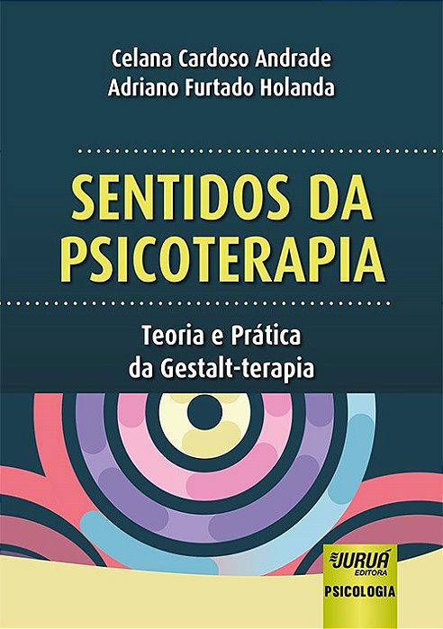 Livro Sentidos da Psicoterapia - Teoria e Pratica da Gestalt-terapia - Andrade/holanda