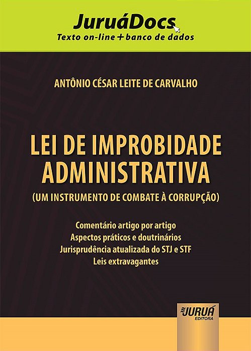 Livro Lei de Improbidade Administrativa (um Instrumento de Combate a Corrupcao) - - Carvalho