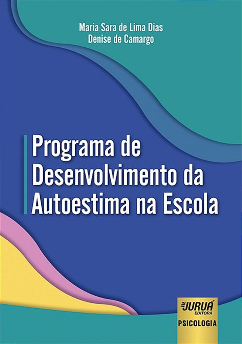 Livro Programa de Desenvolvimento da Autoestima Na Escola - Camargo