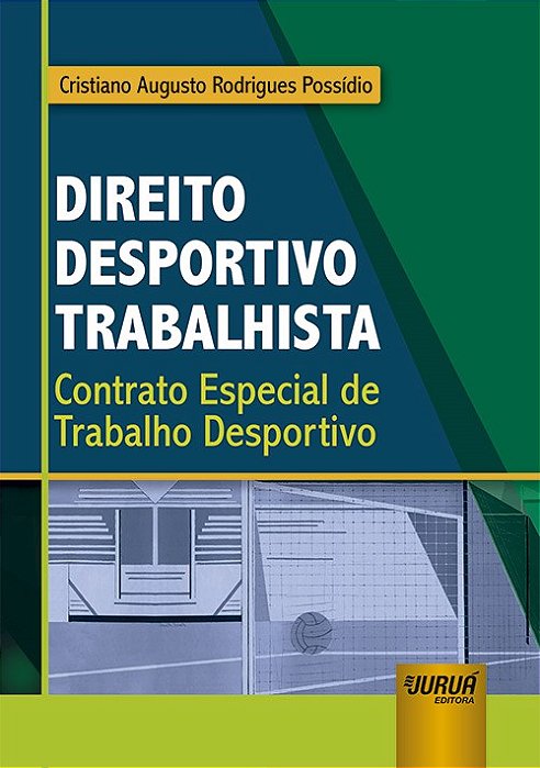 Livro Direito Desportivo Trabalhista - Contrato Especial de Trabalho Desportivo - Possidio