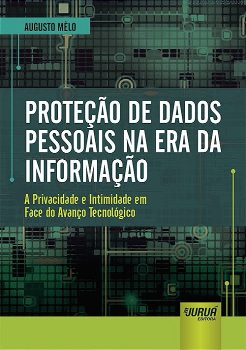 Livro Protecao de Dados Pessoais Na era da Informacao - a Privacidade e Intimidad - Melo