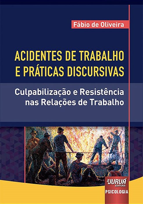Livro Acidentes de Trabalho e Práticas Discursivas