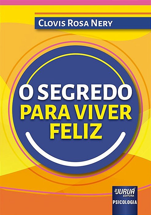 Livro Segredo para Viver Feliz, O - Nery