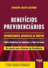 Livro Beneficios Previdenciarios - Reconhecimento Automatico de Direitos - Efeito - Custodio