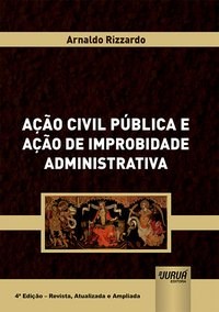 Livro Ação Civil Pública e Ação de Improbidade Administrativa