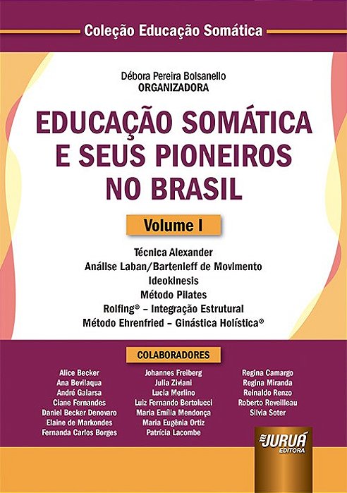 Livro Educacao Somatica e Seus Pioneiros No Brasil - Bolsanello