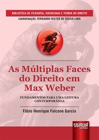 Livro Multiplas Faces do Direito em Max Weber, as - Garcia