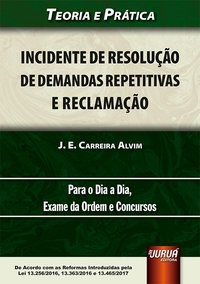 Livro Incidente de Resolucao de Demandas Repetitivas e Reclamacao - Alvim
